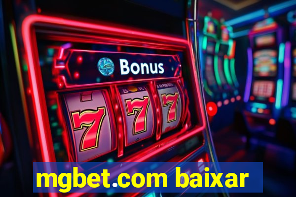 mgbet.com baixar